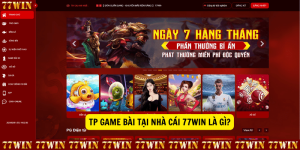 TP Game Bai tai nha cai 77win la gi