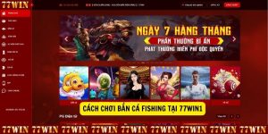 Cach choi ban ca fishing tai 77win1