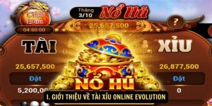 I. Gioi thieu ve Tai Xiu Online Evolution